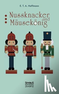 Hoffmann, E T a - Nussknacker und Mausekoenig