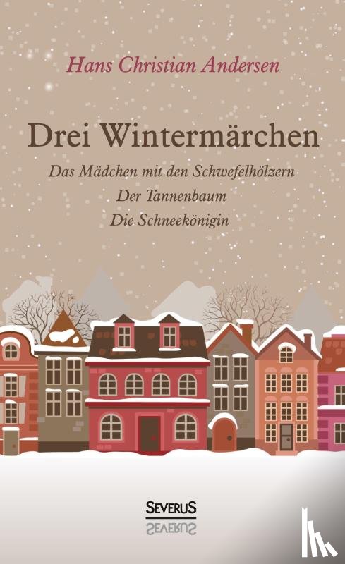 Andersen, Hans Christian - Drei Wintermärchen