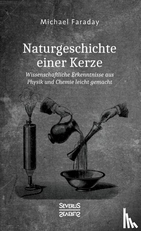 Faraday, Michael - Naturgeschichte einer Kerze
