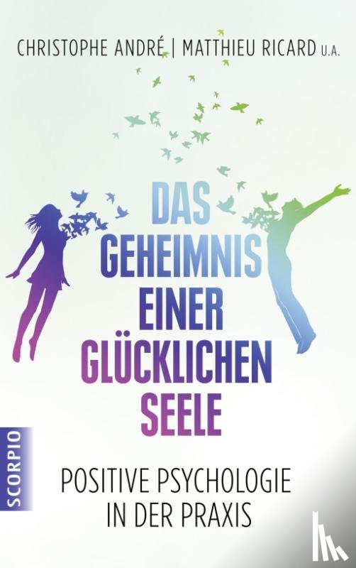 André, Christophe, Ricard, Matthieu - Das Geheimnis einer glücklichen Seele