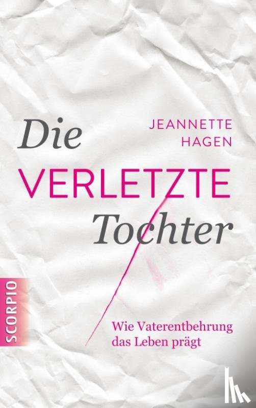 Hagen, Jeannette - Die verletzte Tochter