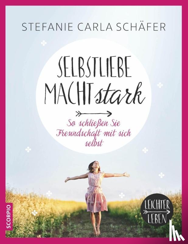 Schäfer, Stefanie Carla - Selbstliebe macht stark