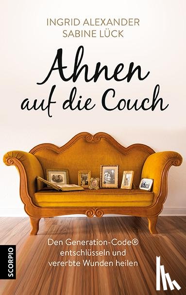 Alexander, Ingrid, Lück, Sabine - Ahnen auf die Couch