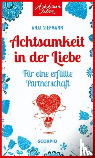 Siepmann, Anja - Achtsamkeit in der Liebe