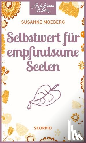 Moeberg, Susanne - Selbstwert für empfindsame Seelen
