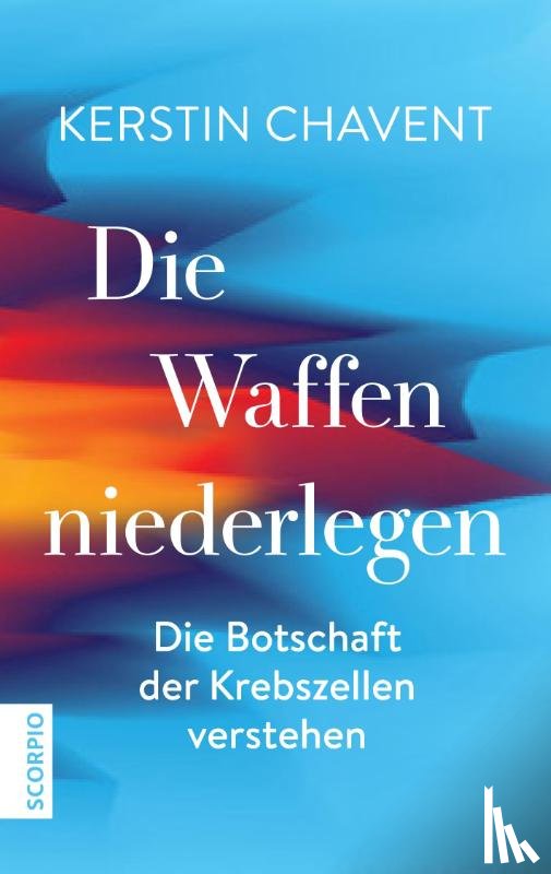 Chavent, Kerstin - Die Waffen niederlegen