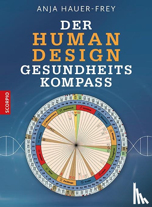 Hauer-Frey, Anja - Der Human Design Gesundheitskompass