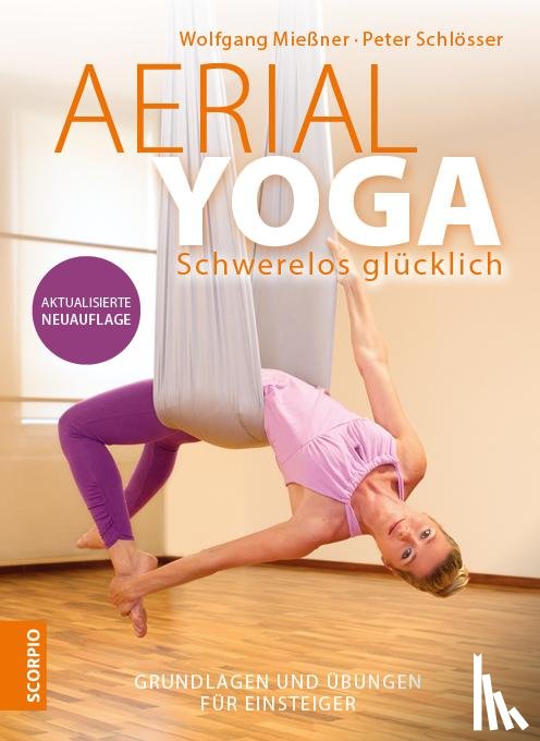 Mießner, Wolfgang, Schlösser, Peter - Aerial Yoga