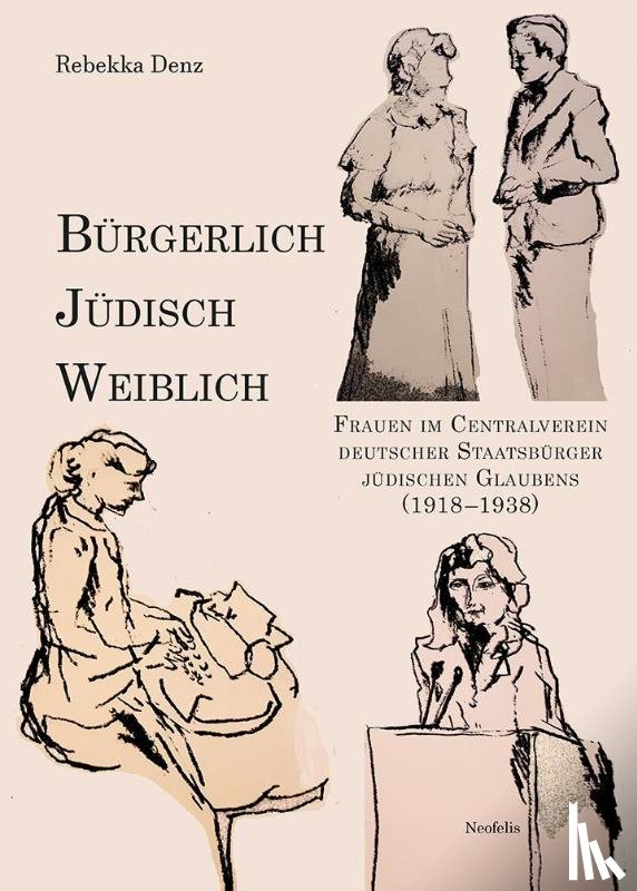 Denz, Rebekka - Bürgerlich, jüdisch, weiblich