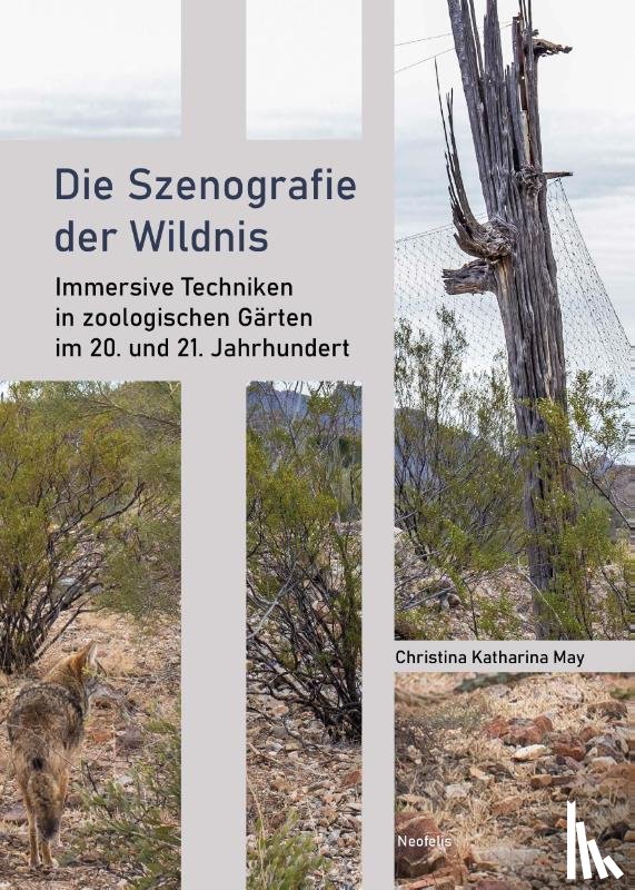 May, Christina Katharina - Die Szenografie der Wildnis