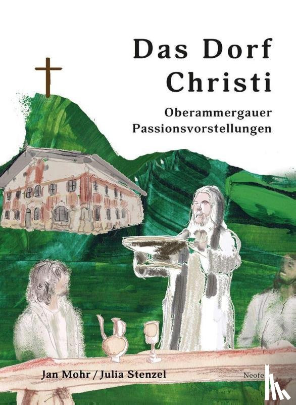 Mohr, Jan, Stenzel, Julia - Das Dorf Christi