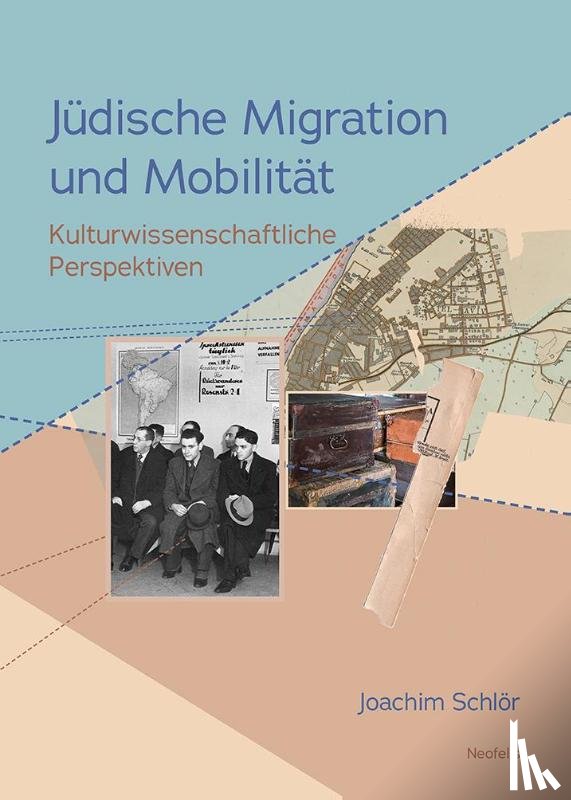 Schlör, Joachim - Jüdische Migration und Mobilität