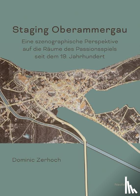 Zerhoch, Dominic - Staging Oberammergau