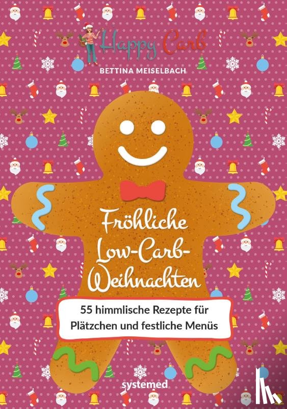 Meiselbach, Bettina - Happy Carb: Fröhliche Low-Carb-Weihnachten