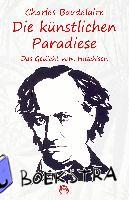 Baudelaire, Charles - Die künstlichen Paradiese