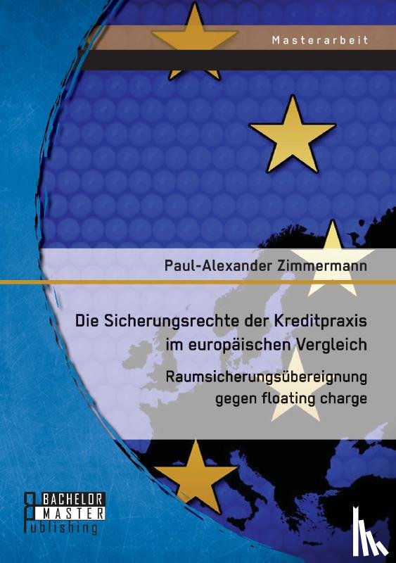 Paul, Zimmermann - Die Sicherungsrechte der Kreditpraxis im europaischen Vergleich