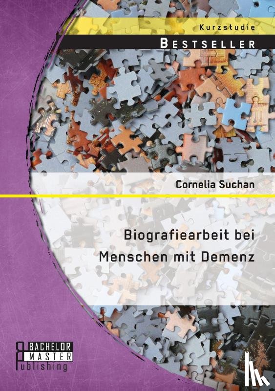 Suchan, Cornelia - Biografiearbeit bei Menschen mit Demenz
