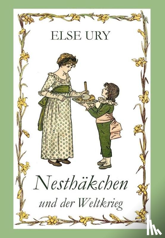 Ury, Else - Nesthäkchen und der Weltkrieg