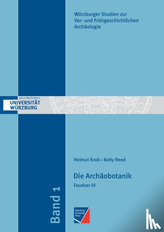 Kroll, Helmut, Reed, Kelly - Die Archaobotanik