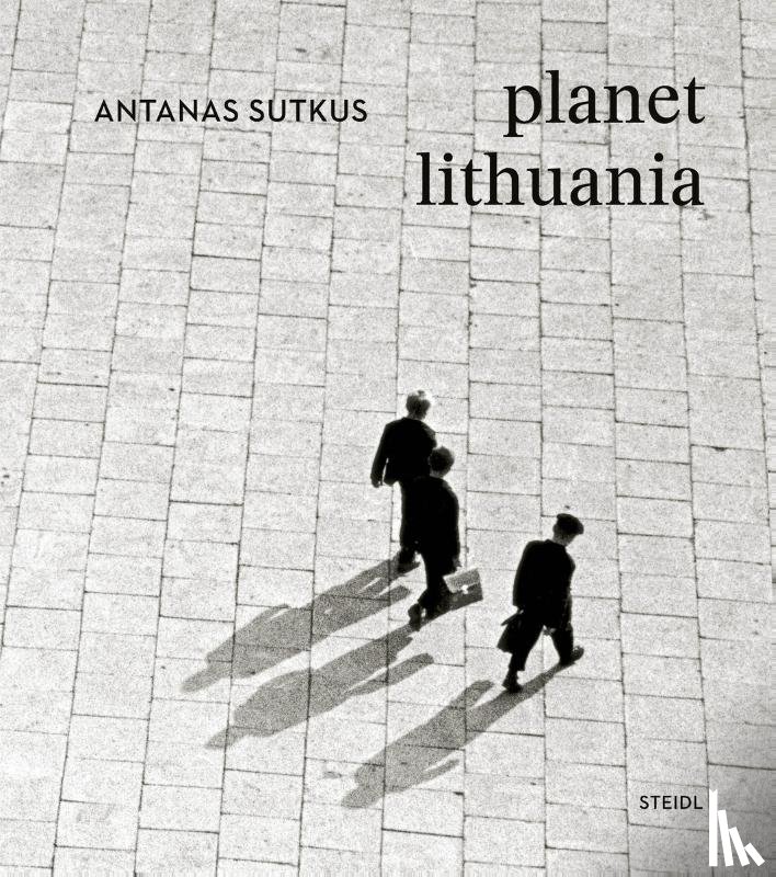 Sutkus, Antanas - Antanas Sutkus: planet lithuania
