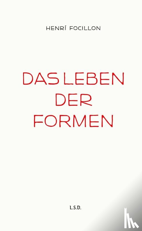 Focillon, Henri - Das Leben der Formen