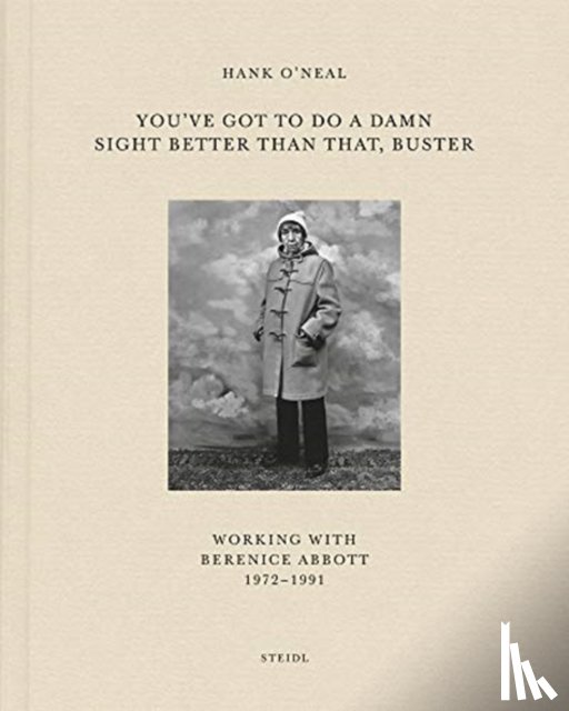 O'Neal, Hank - Hank O’Neal: You’ve Got To Do A Damn Sight Better Than That, Buster