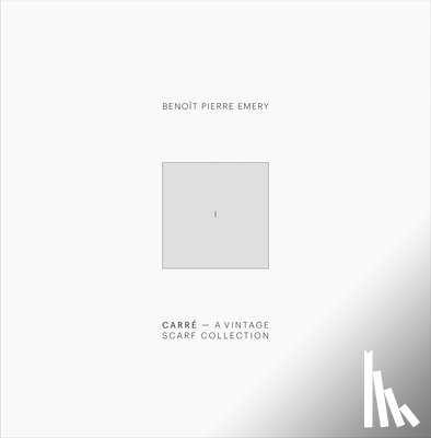 Emery, Benoit Pierre, Holger Feroudj / Steidl Design - Benoit Pierre Emery: Carré. A Vintage Scarf Collection