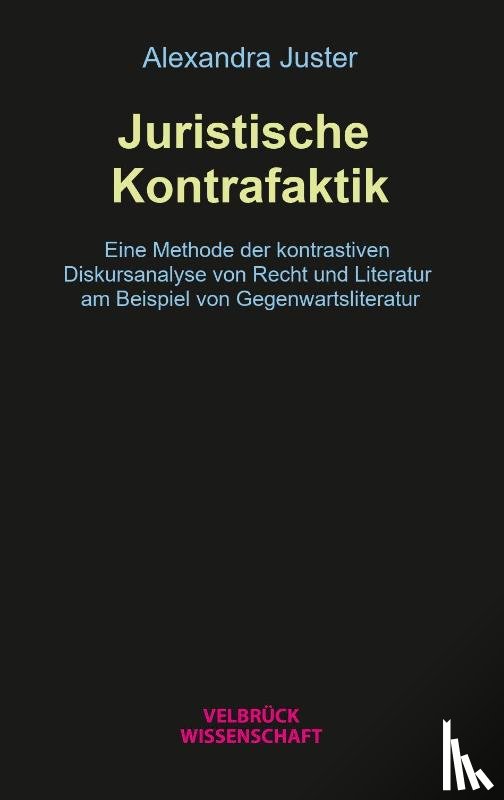 Juster, Alexandra - Juristische Kontrafaktik