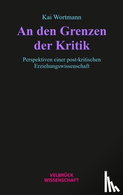 Wortmann, Kai - An den Grenzen der Kritik