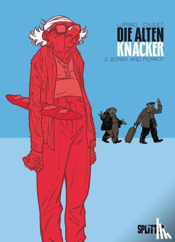 Lupano, Wilfrid - Die Alten Knacker 02. Bonnie und Pierrot