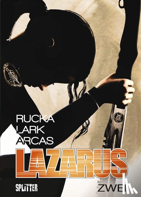 Rucka, Greg, Lark, Michael - Lazarus 02. Der Treck der Verlierer