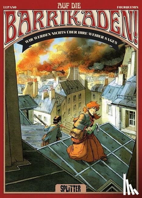 Lupano, Wilfrid - Auf die Barrikaden! 03. Wir werden nichts über ihre Weiber sagen