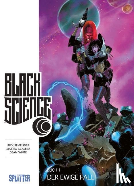 Remender, Rick, Scalero, Matteo, White, Dean - Black Science. Band 1
