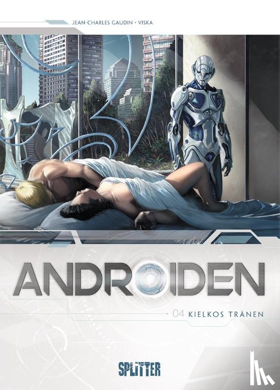 Gaudin, Jean-Charles - Androiden 04. Kielkos Tränen