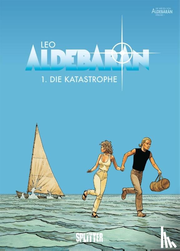 Leo - Aldebaran 01. Die Katastrophe