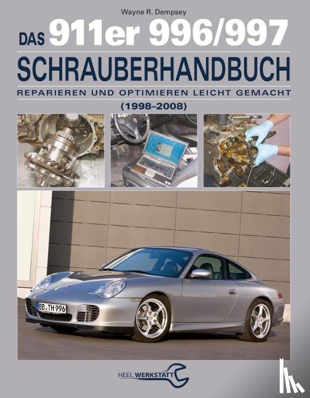 Dempswy, Wayne R. - Das 911er 996/997 Schrauberhandbuch (1998-2008)