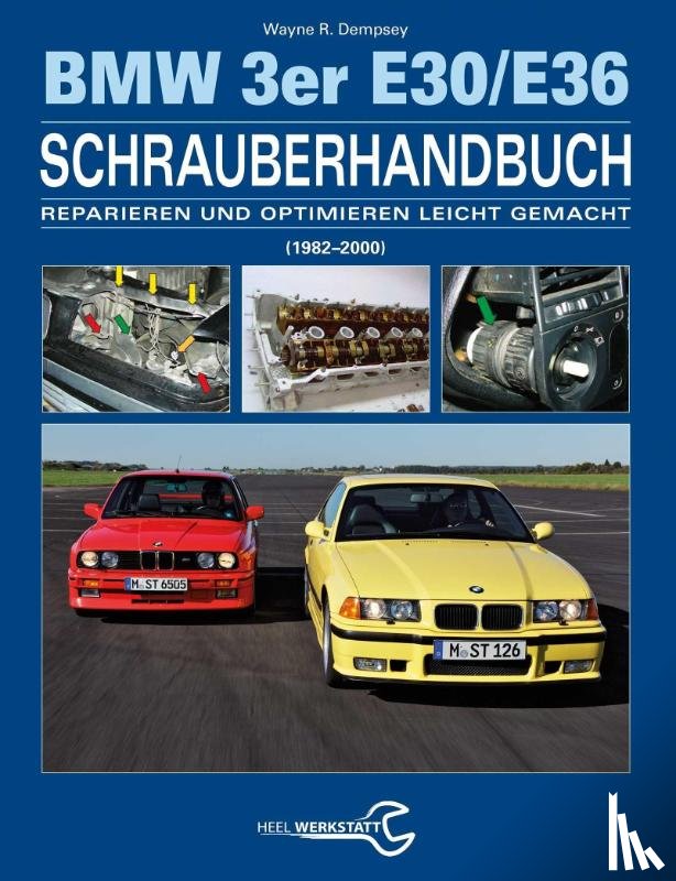 Dempsey, Wayne R. - Das BMW 3er Schrauberhandbuch - Baureihen E30/E36