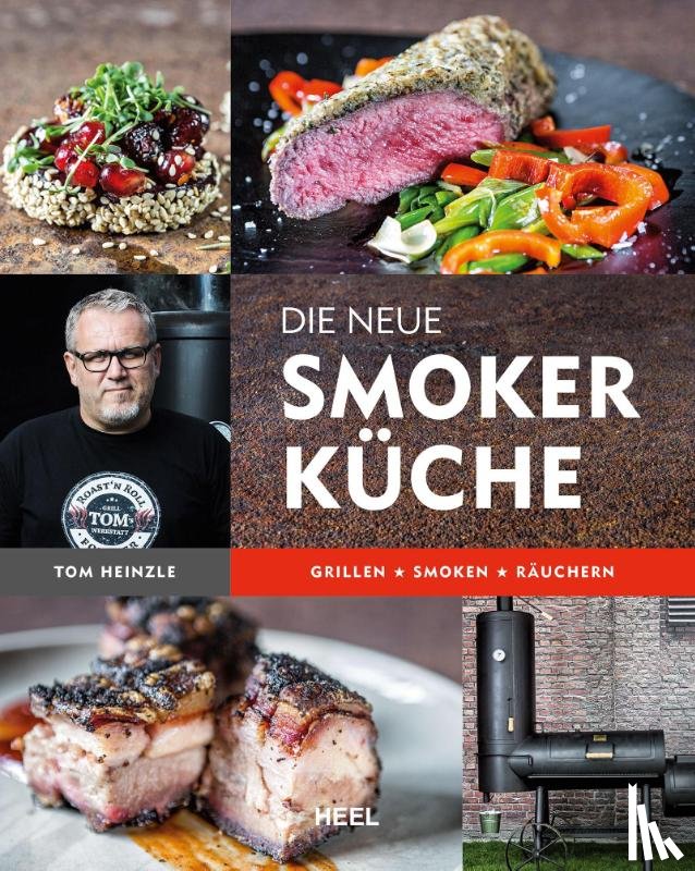Heinzle, Tom - Die neue Smoker-Küche