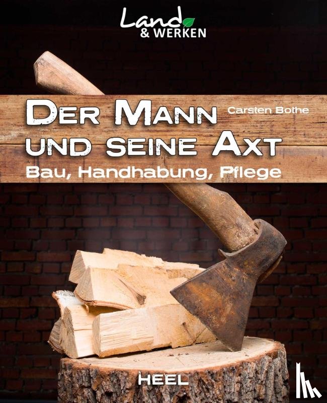 Bothe, Carsten - Der Mann und seine Axt