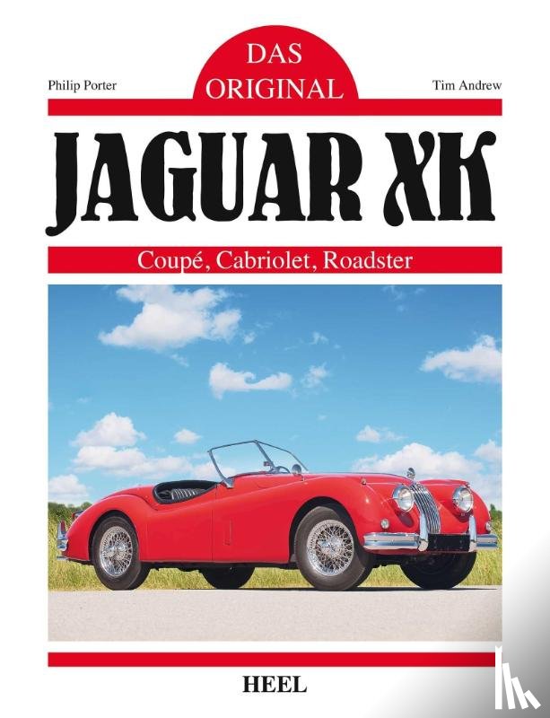 Porter, Philip - Das Original: Jaguar XK