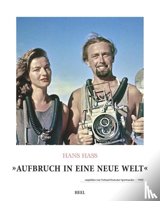 Hass, Hans, Jung, Michael - Hans Hass - Aufbruch in eine neue Welt