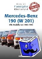 Zoporowski, Tobias - Praxisratgeber Klassikerkauf Mercedes-Benz 190 (W 201)