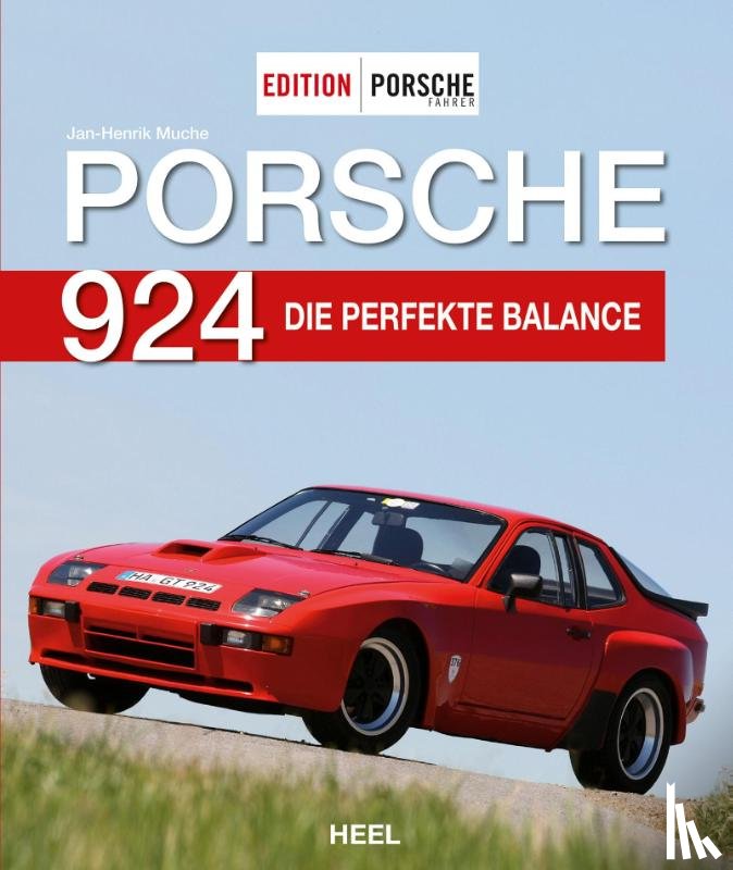 Muche, Jan-Henrik - Edition PORSCHE FAHRER: Porsche 924