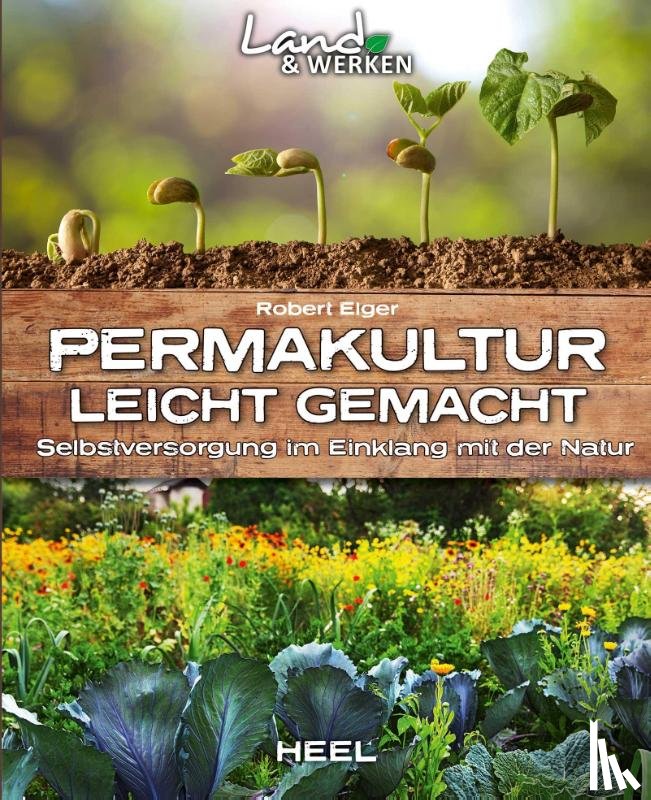 Elger, Robert - Permakultur leicht gemacht