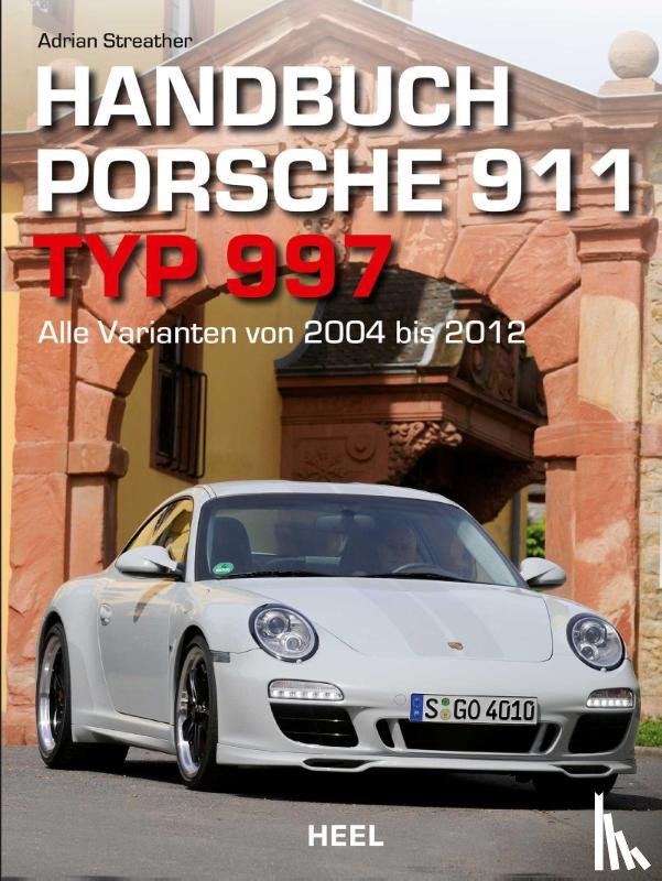 Streather, Adrian - Handbuch Porsche 911 Typ 997