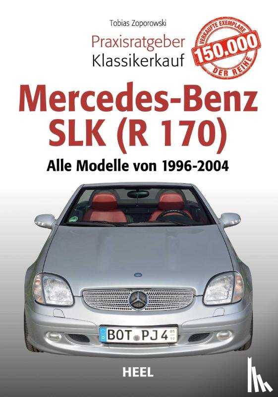 Zoporowski, Tobias - Praxisratgeber Klassikerkauf Mercedes-Benz SLK (R 170)