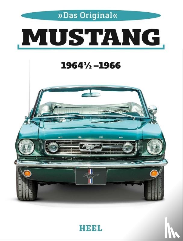 Date, Colin - Das Original: Ford Mustang 1964 1/2 bis 1966