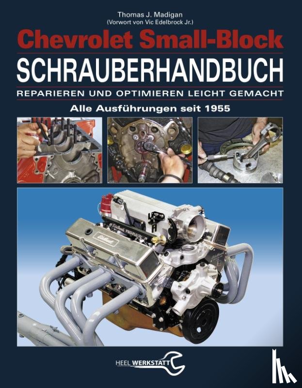 Madigan, Thomas J. - Chevrolet Small-Block Schrauberhandbuch
