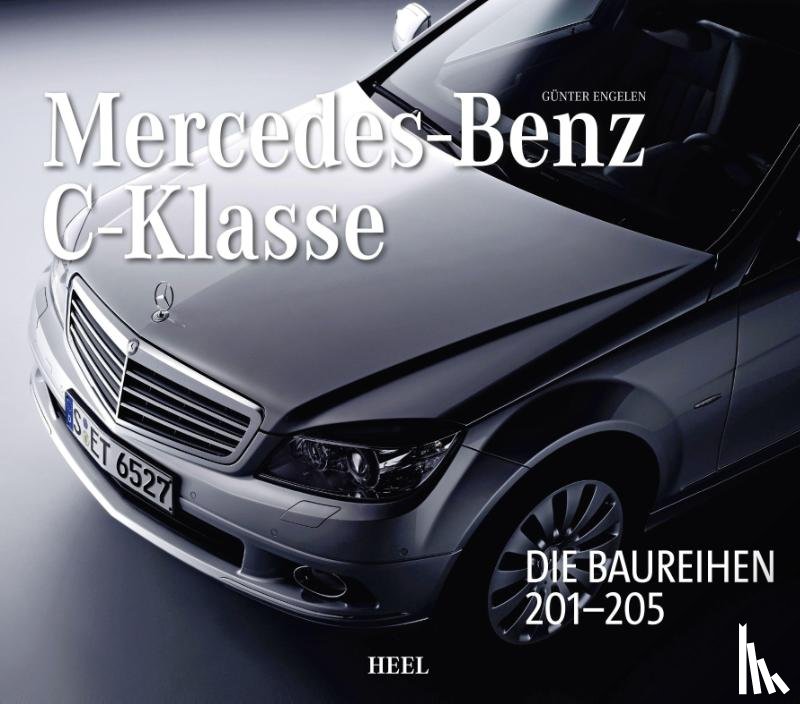 Engelen, Günter - Mercedes-Benz C-Klasse - Automobilgeschichte aus Stuttgart