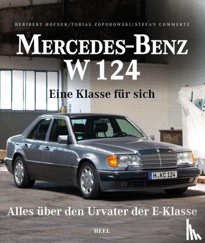 Hofner, Heribert, Zoporowski, Tobias - Mercedes-Benz W 124
